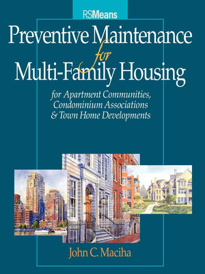 Preventative Maintenance for MultiFamily Housing: For Apartment Communities, Condominium Assciations and Town Home Developments,Used