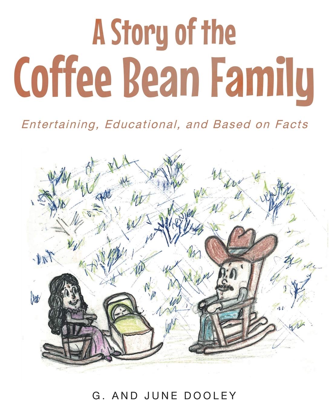 A Story Of The Coffee Bean Family: Entertaining, Educational, And Based On Facts,Used