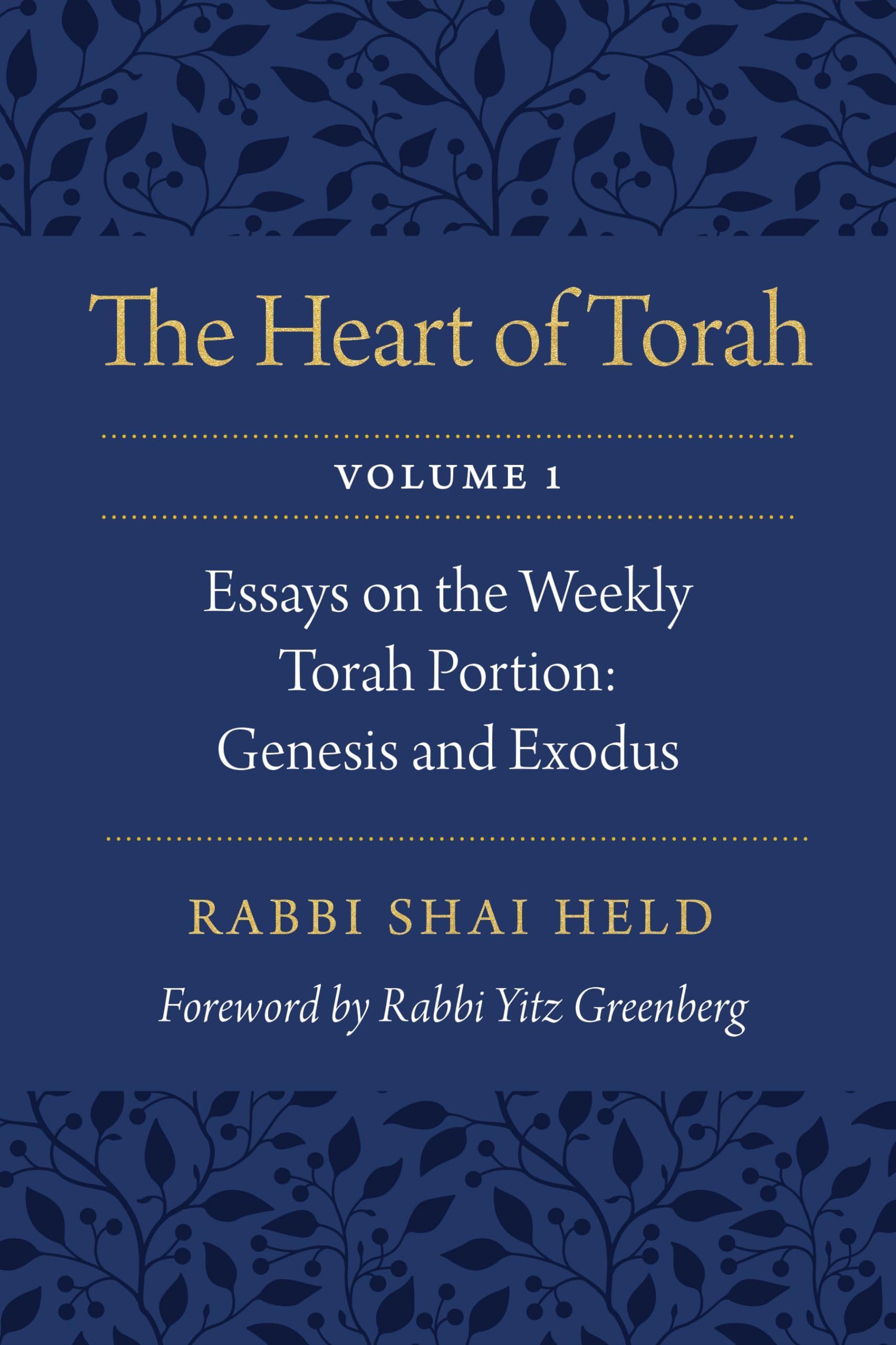The Heart of Torah, Volume 1: Essays on the Weekly Torah Portion: Genesis and Exodus (Volume 1),Used