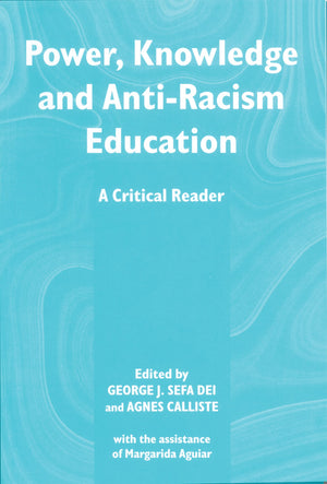 Power, Knowledge and AntiRacist in Education: A Critical Reader,Used