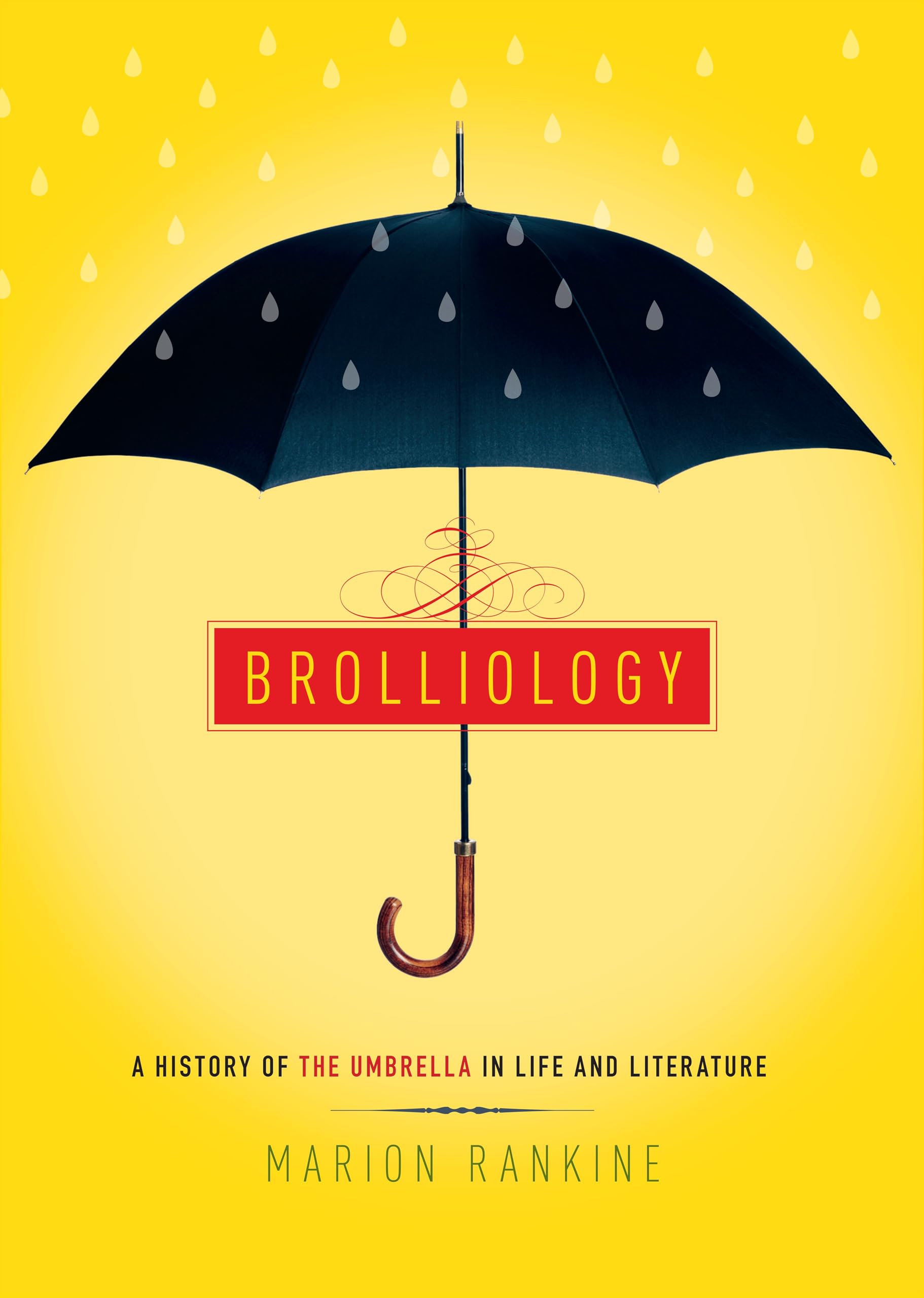 Brolliology: A History of the Umbrella in Life and Literature,Used