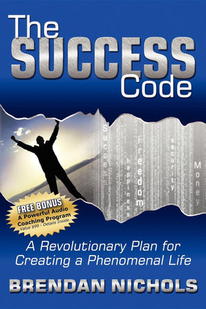 The Success Code: A Revolutionary Plan for Creating a Phenomenal Life!,Used