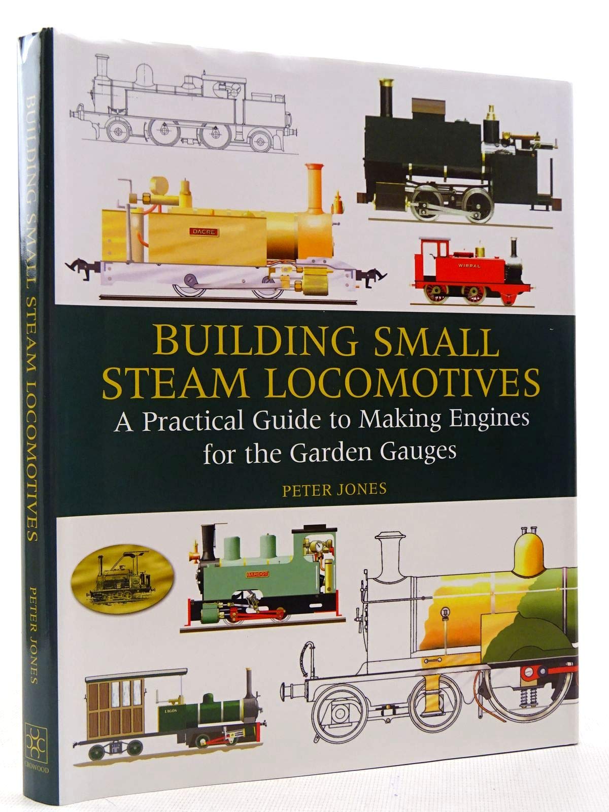 Building Small Steam Locomotives: A Practical Guide To Making Engines For Garden Gauges,Used
