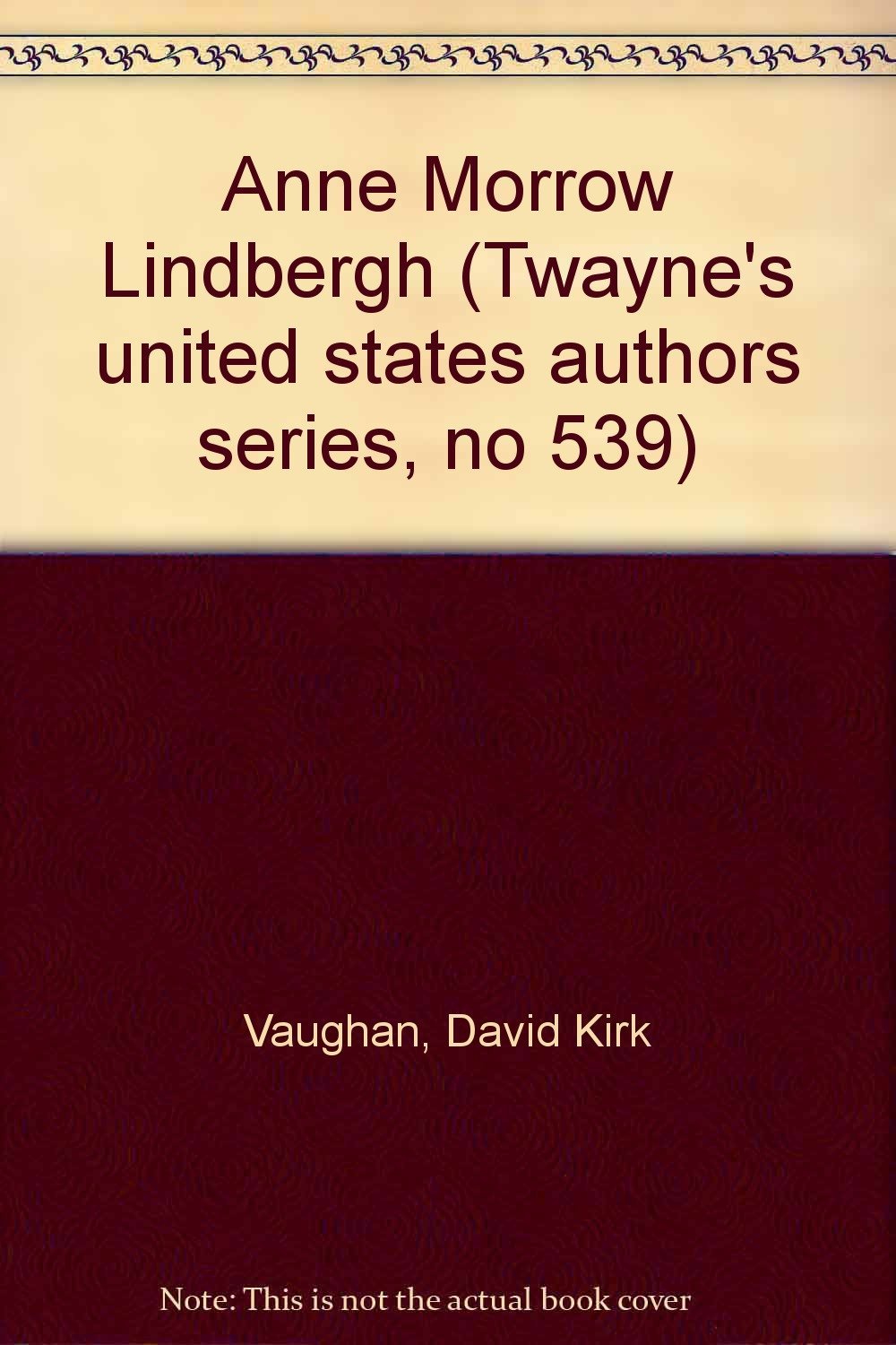 Anne Morrow Lindbergh (Twayne's United States Authors Series),New