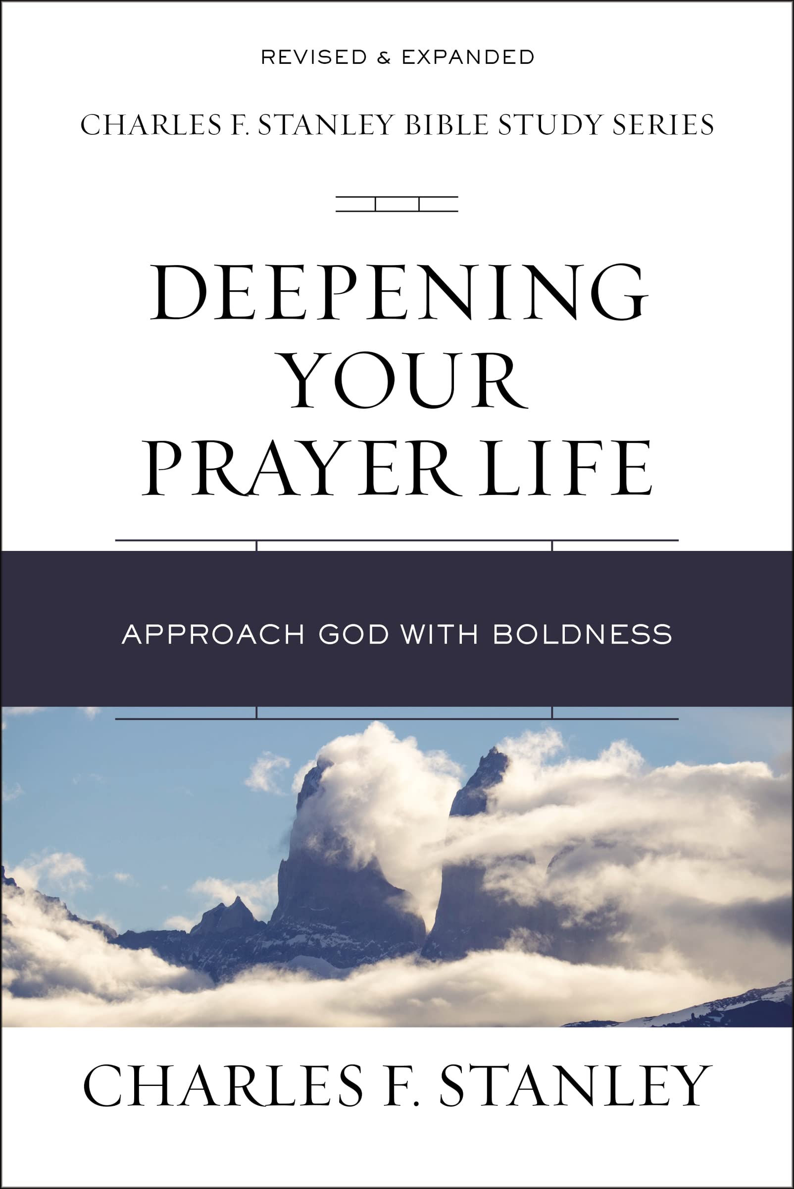 Deepening Your Prayer Life: Approach God with Boldness (Charles F. Stanley Bible Study Series),Used