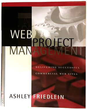 Web Project Management: Delivering Successful Commercial Web Sites,Used