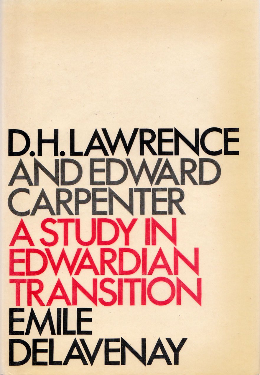 D. H. Lawrence and Edward Carpenter: A Study in Edwardian Transition,Used