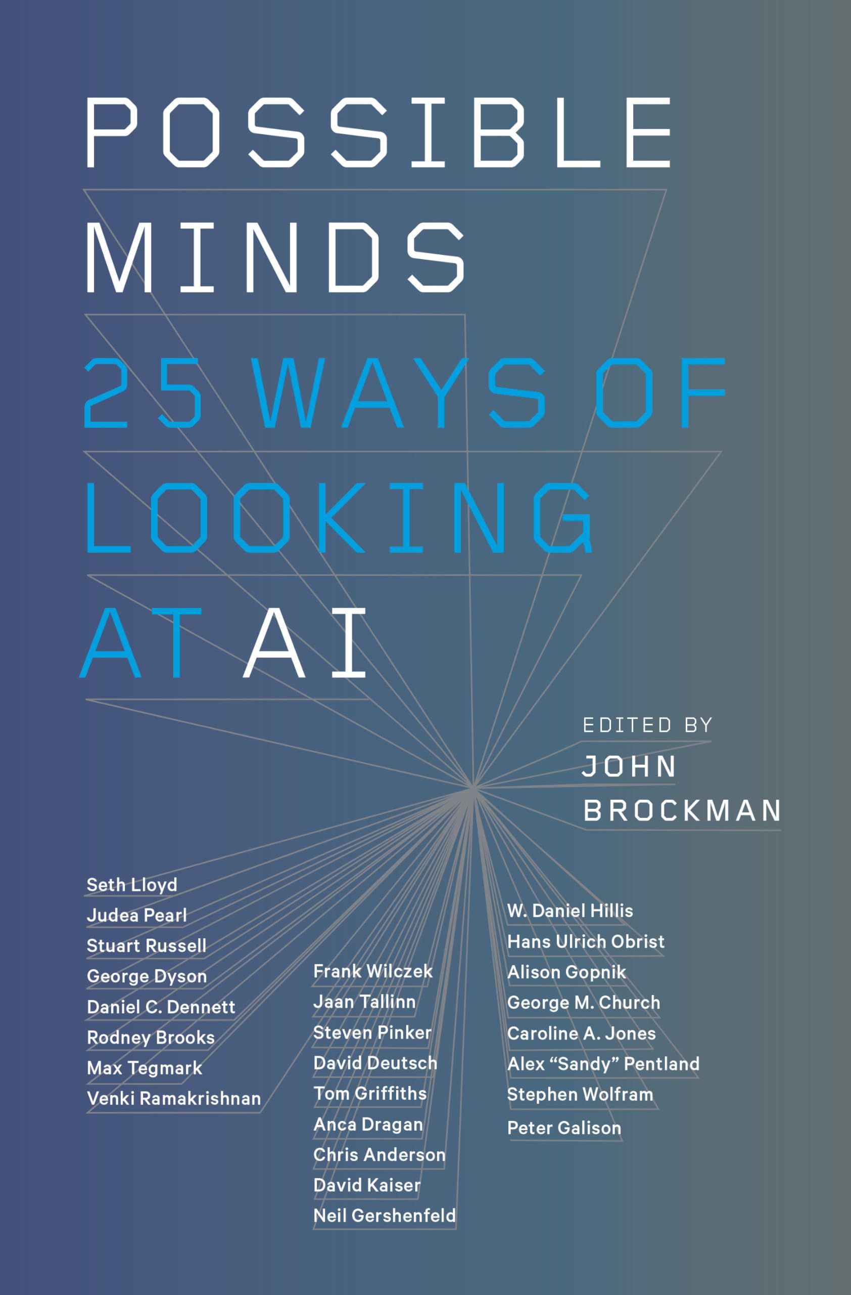 Possible Minds: TwentyFive Ways of Looking at AI,Used