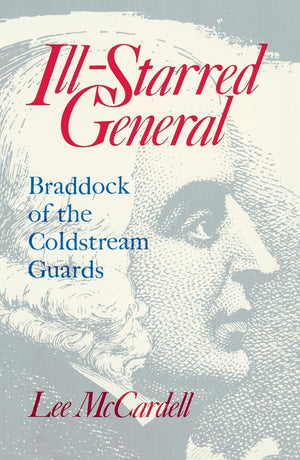 Ill Starred General: Braddock Of The Coldstream Guards,New