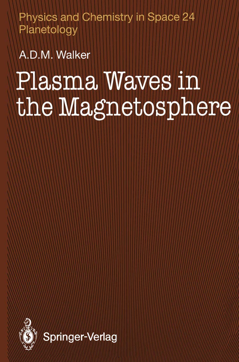 Plasma Waves in the Magnetosphere (Physics and Chemistry in Space, 24),Used