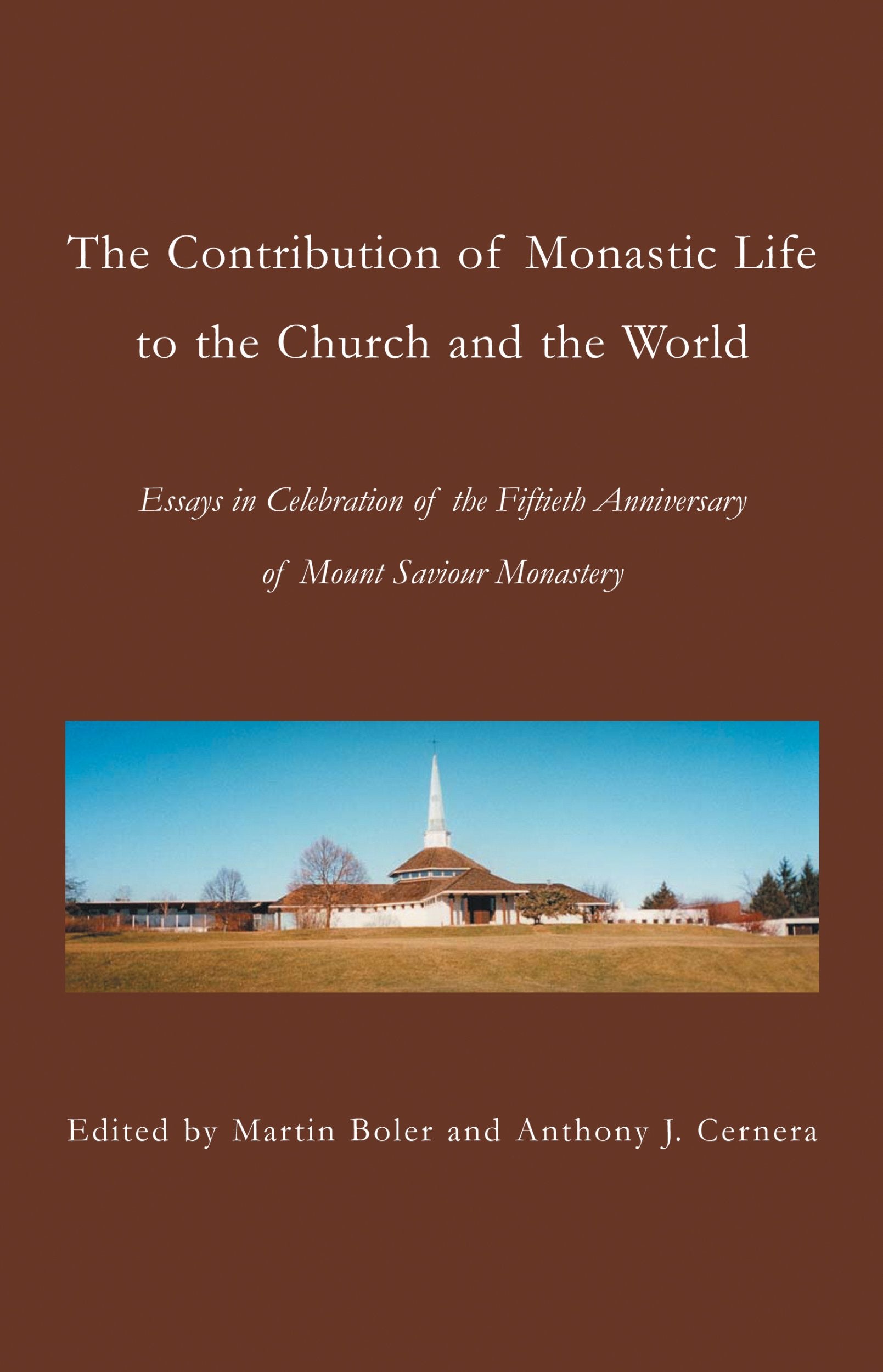 The Contribution of Monastic Life to the Church and the World,New