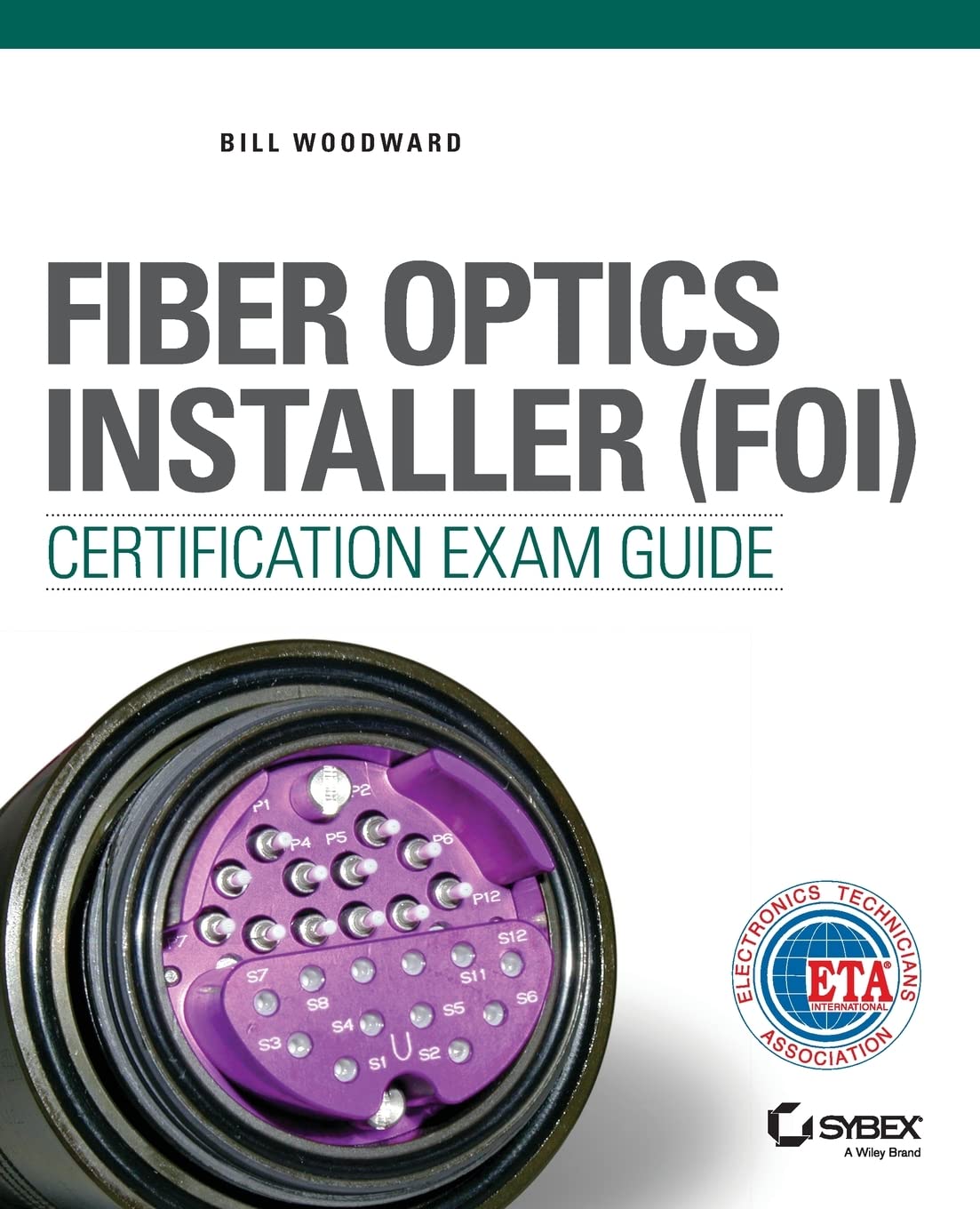 Fiber Optics Installer (FOI) Certification Exam Guide,Used
