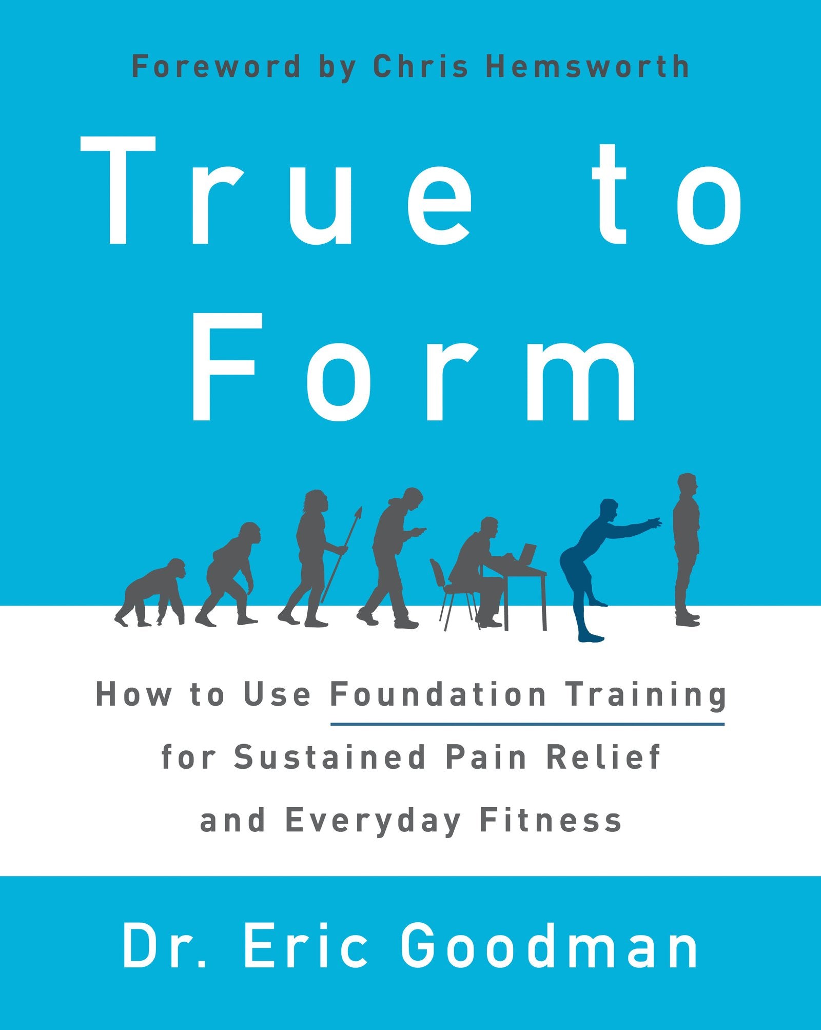 True to Form: How to Use Foundation Training for Sustained Pain Relief and Everyday Fitness,Used