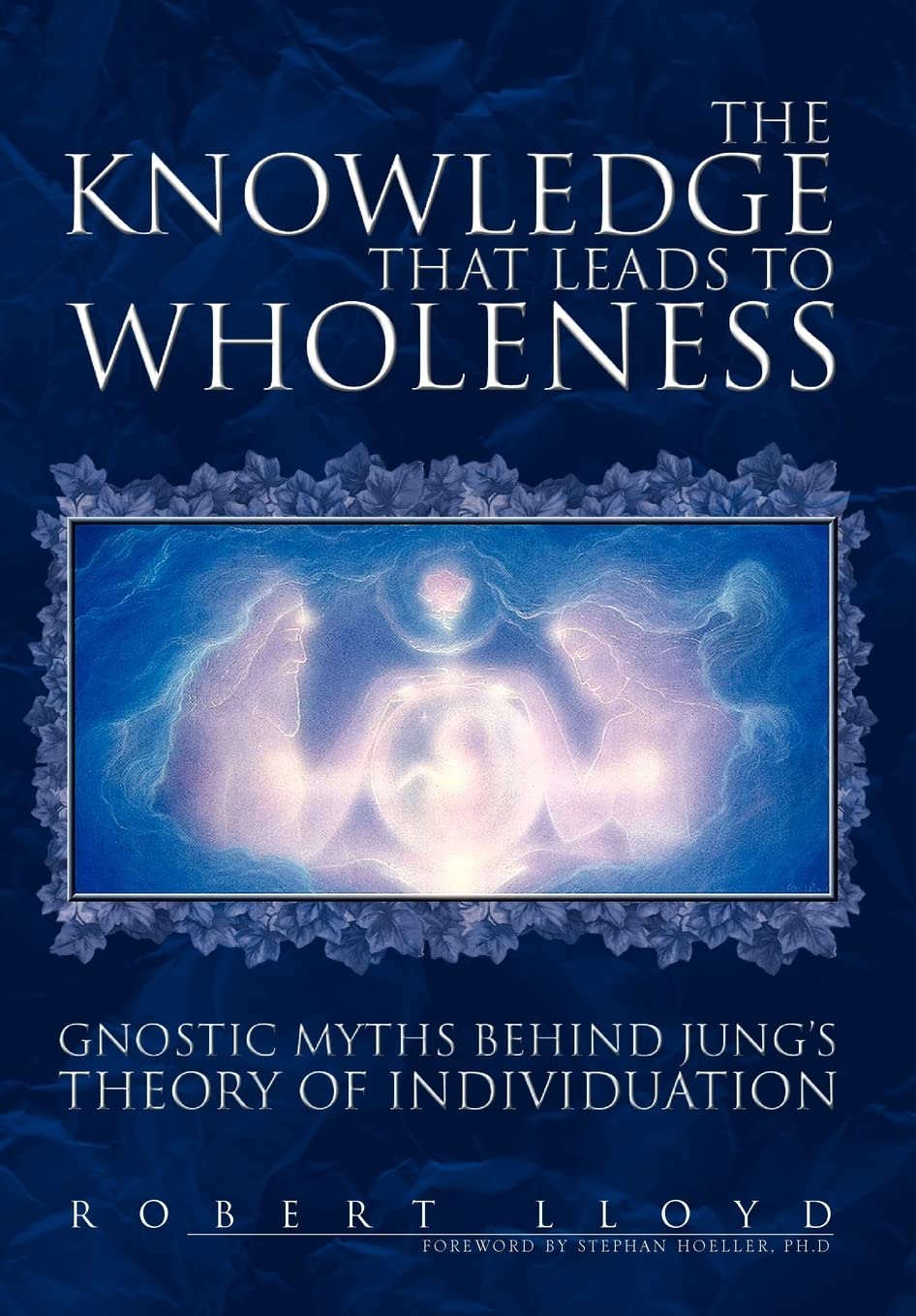 The Knowledge that Leads to Wholeness,Used