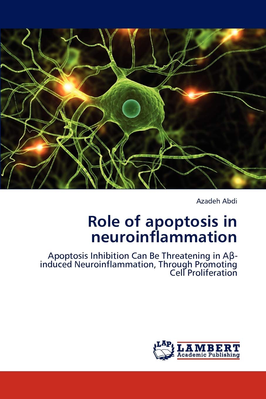 Role of apoptosis in neuroinflammation: Apoptosis Inhibition Can Be Threatening in Ainduced Neuroinflammation, Through Promotin,Used