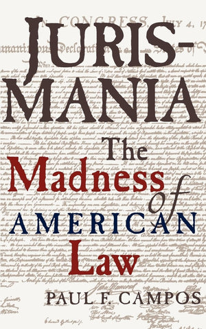Jurismania: The Madness Of American Law,New