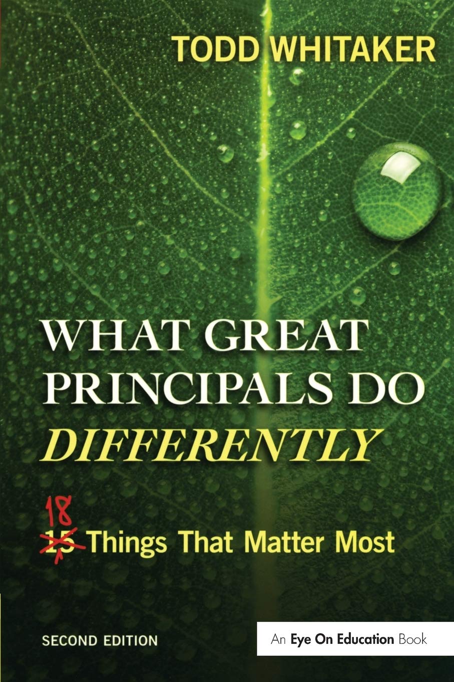 What Great Principals Do Differently: Eighteen Things That Matter Most,New