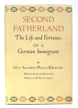 Second Fatherland: The Life and Fortunes of a German Immigrant (English and German Edition),New