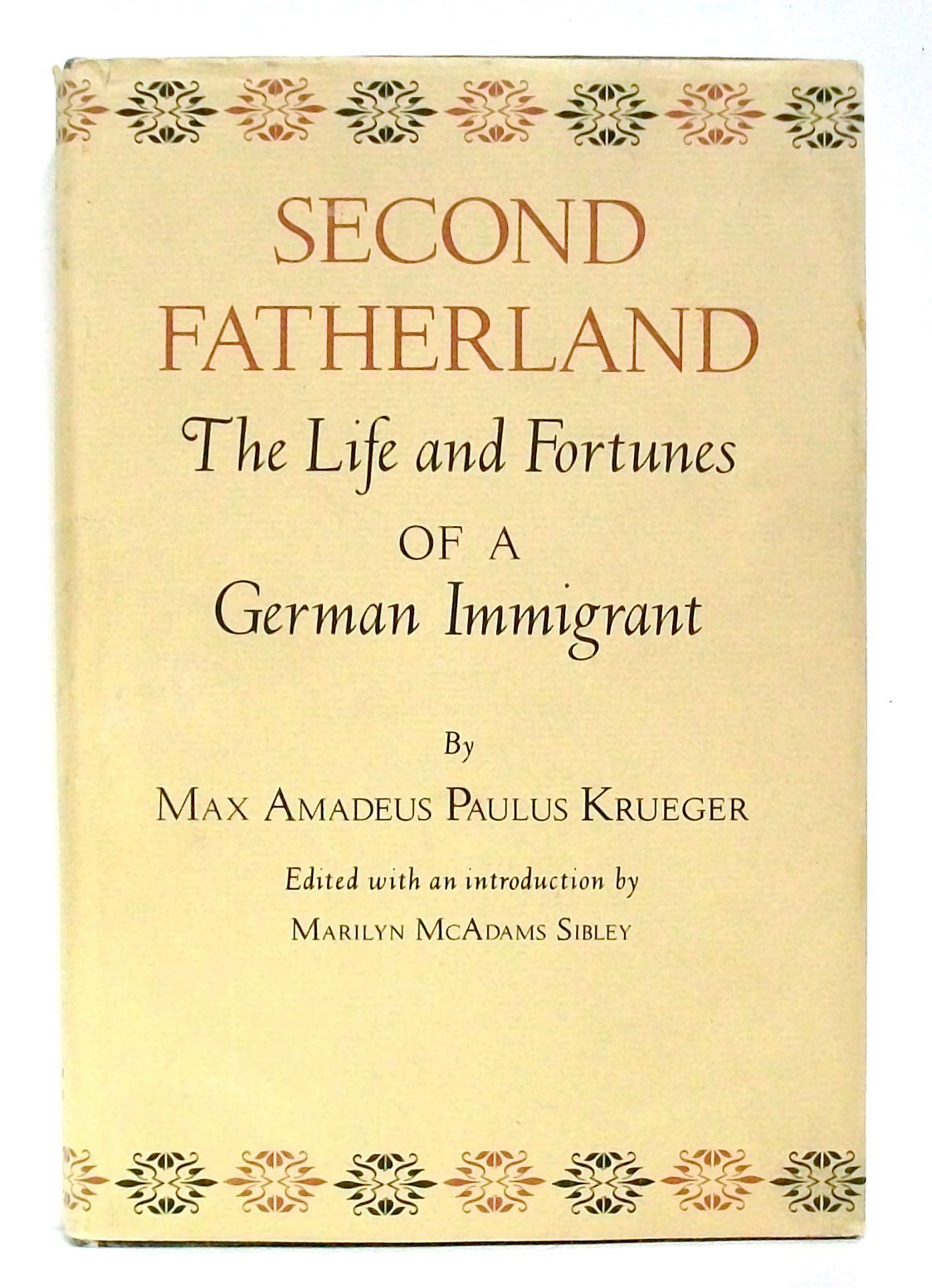 Second Fatherland: The Life and Fortunes of a German Immigrant (English and German Edition),Used