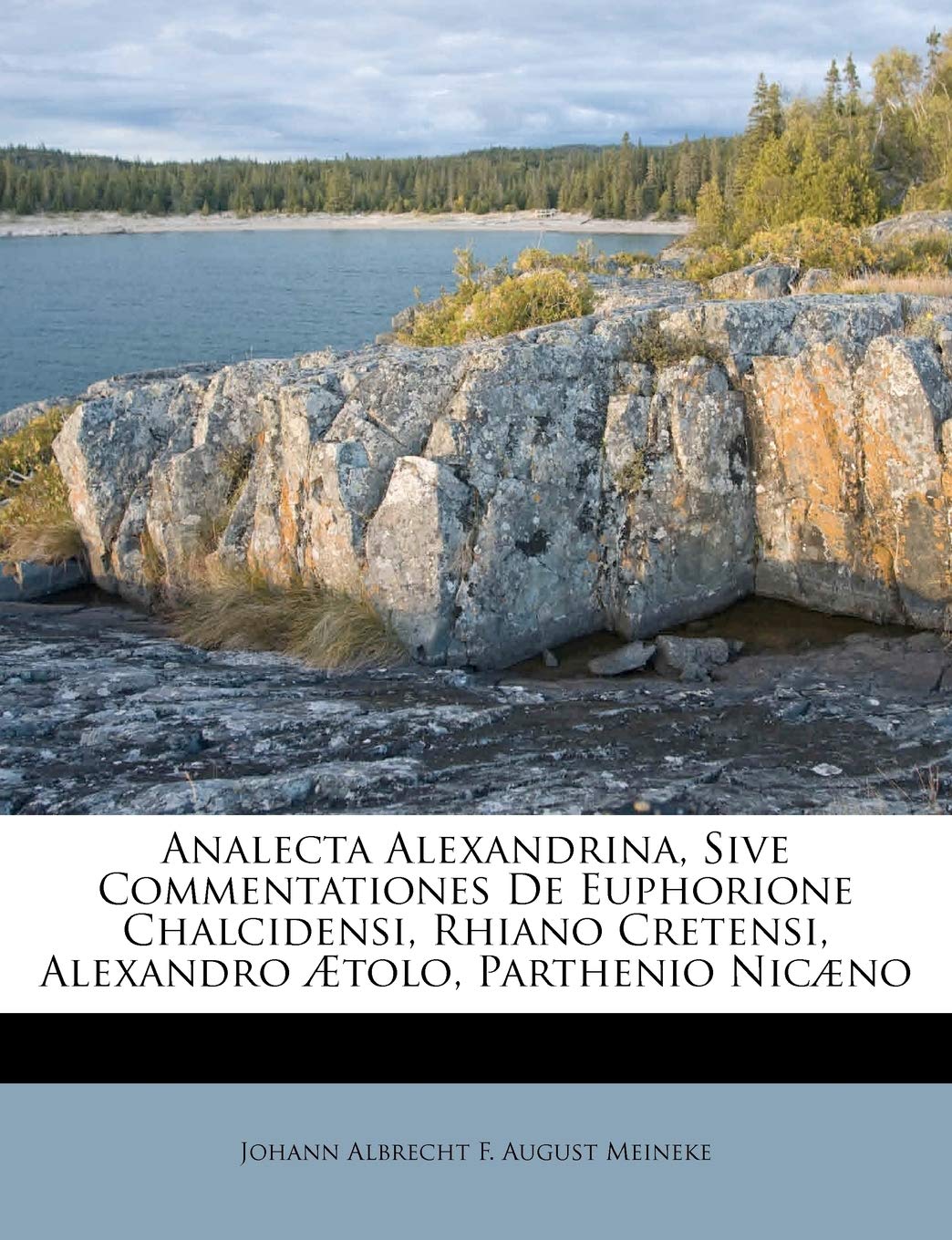 Analecta Alexandrina, Sive Commentationes de Euphorione Chalcidensi, Rhiano Cretensi, Alexandro Aetolo, Parthenio Nicaeno (Engli,New