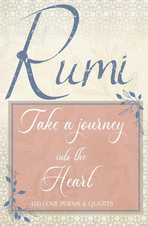 Rumi Love Poems and Rumi Quotes about Love: A Sweet Book of Rumi Poems and Quotes on Love, Romance and the Heart Connection  Th,New