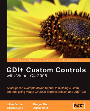 Gdi+ Custom Controls With Visual C# 2005: A Fastpaced Exampledriven Tutorial to Building Custom Controls Using Visual C# 2005 ,Used