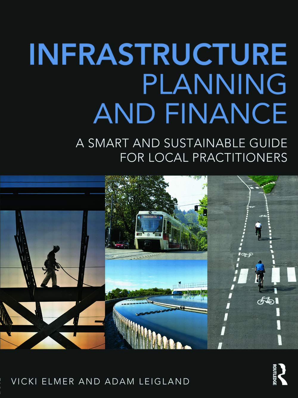 Infrastructure Planning and Finance: A Smart and Sustainable Guide,Used