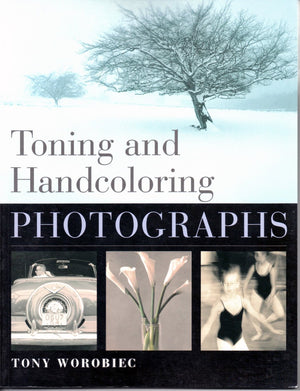 Toning and Handcoloring Photographs,Used