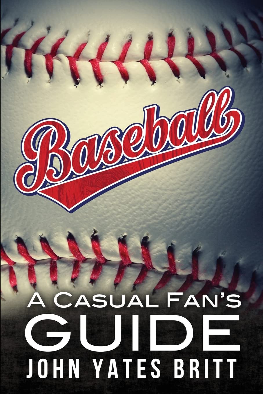 Baseball  A Casual Fan'S Guide,Used