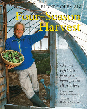 Fourseason Harvest: Organic Vegetables From Your Home Garden All Year Long, 2Nd Edition