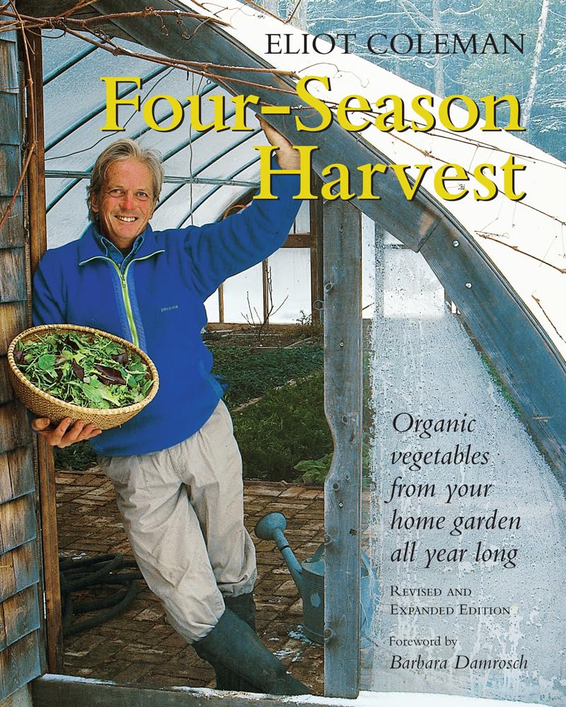 Fourseason Harvest: Organic Vegetables From Your Home Garden All Year Long, 2Nd Edition