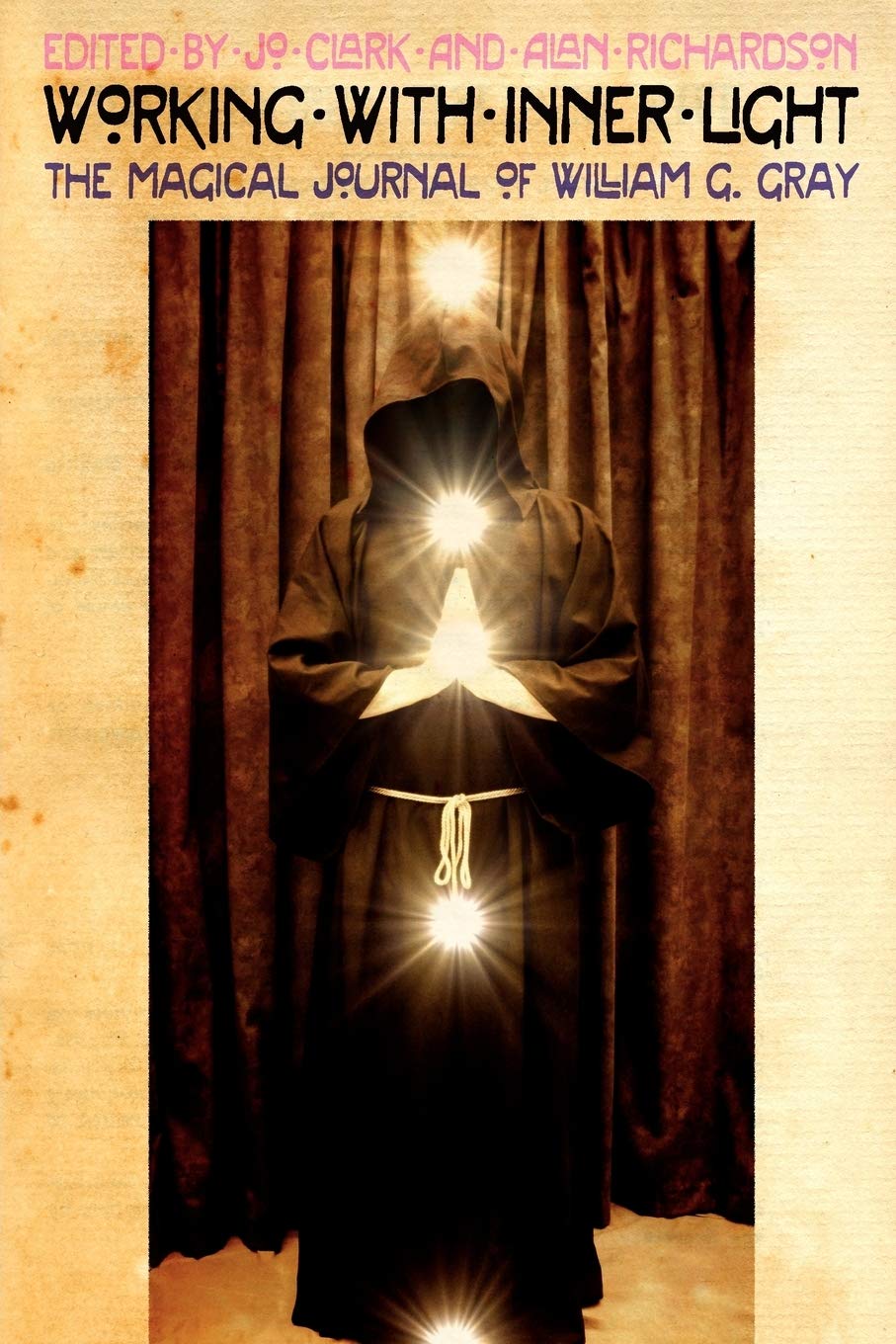 Working With Inner Light: The Magical Journal Of William G. Gray,Used