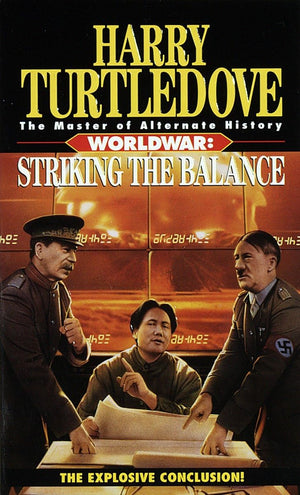 Striking The Balance (Worldwar Series, Volume 4)