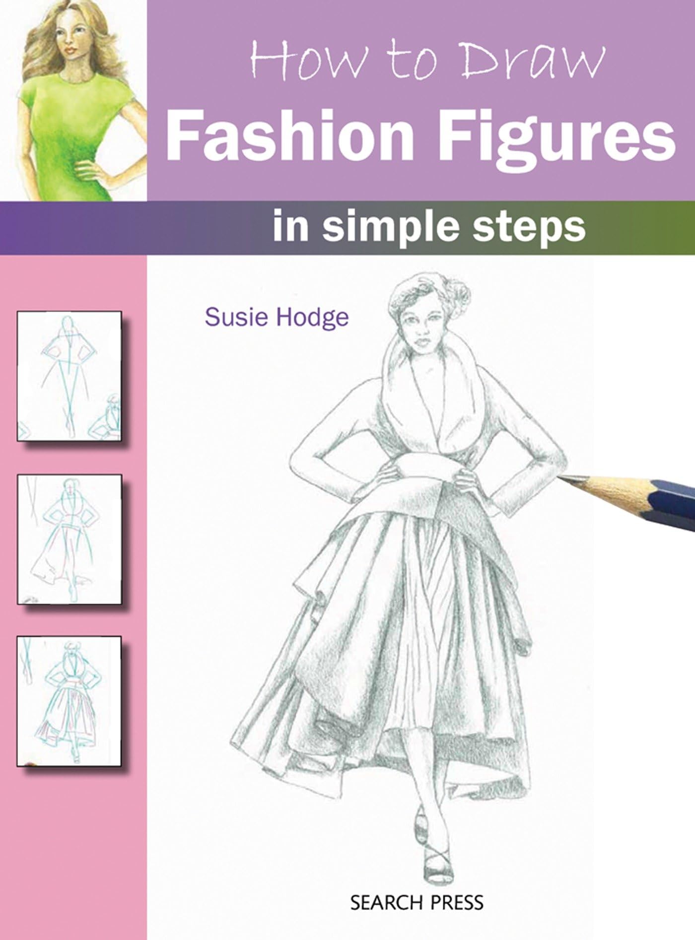 How To Draw Fashion Figures: In Simple Steps,Used