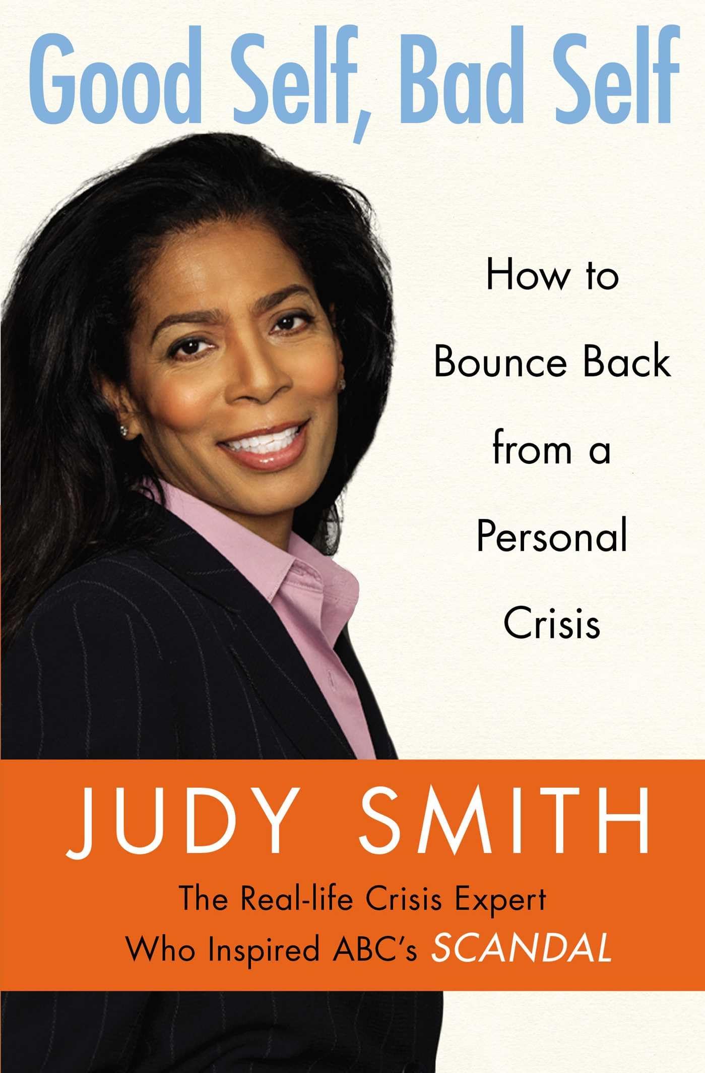Good Self, Bad Self: How to Bounce Back from a Personal Crisis,Used