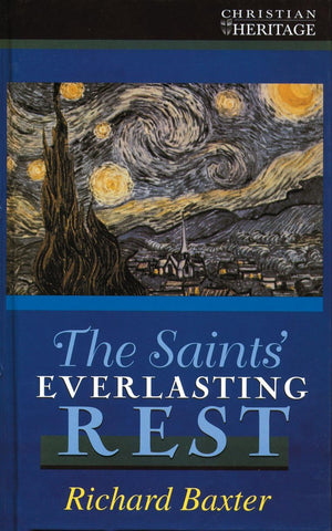 The Saints Everlasting Rest,New