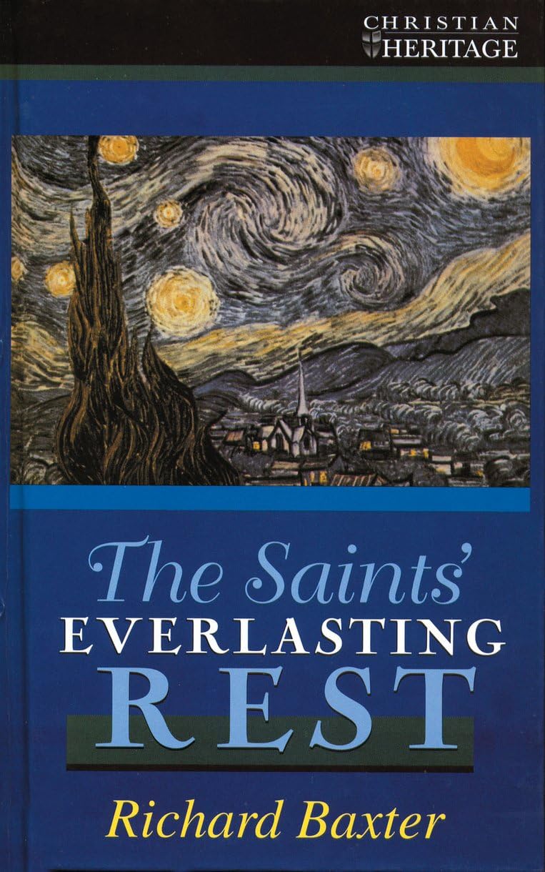 The Saints Everlasting Rest,New