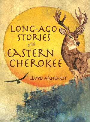 LongAgo Stories of the Eastern Cherokee (American Heritage),Used