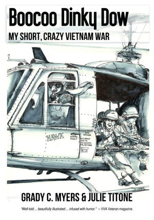 Boocoo Dinky Dow: My Short, Crazy Vietnam War,New