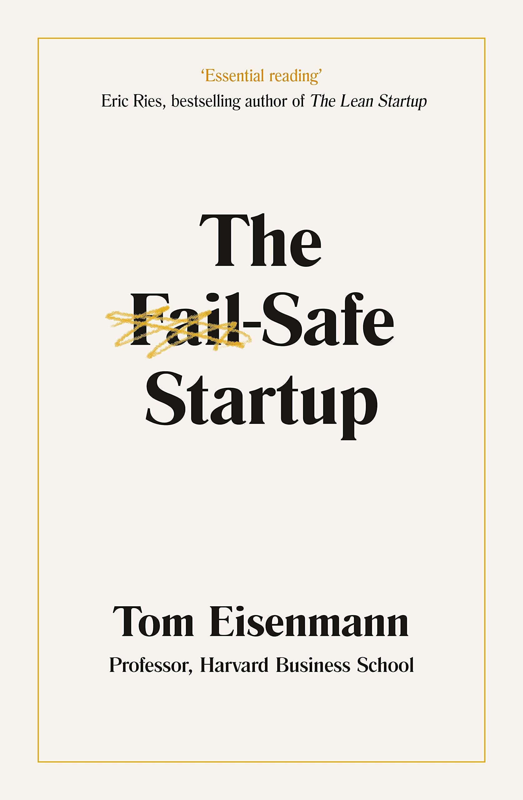 The FailSafe Startup: Your Roadmap for Entrepreneurial Success,New