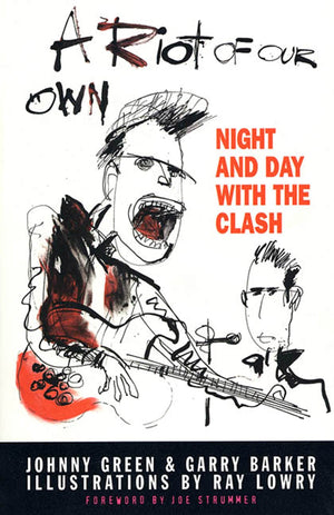 A Riot of Our Own: Night and Day with the Clash,Used
