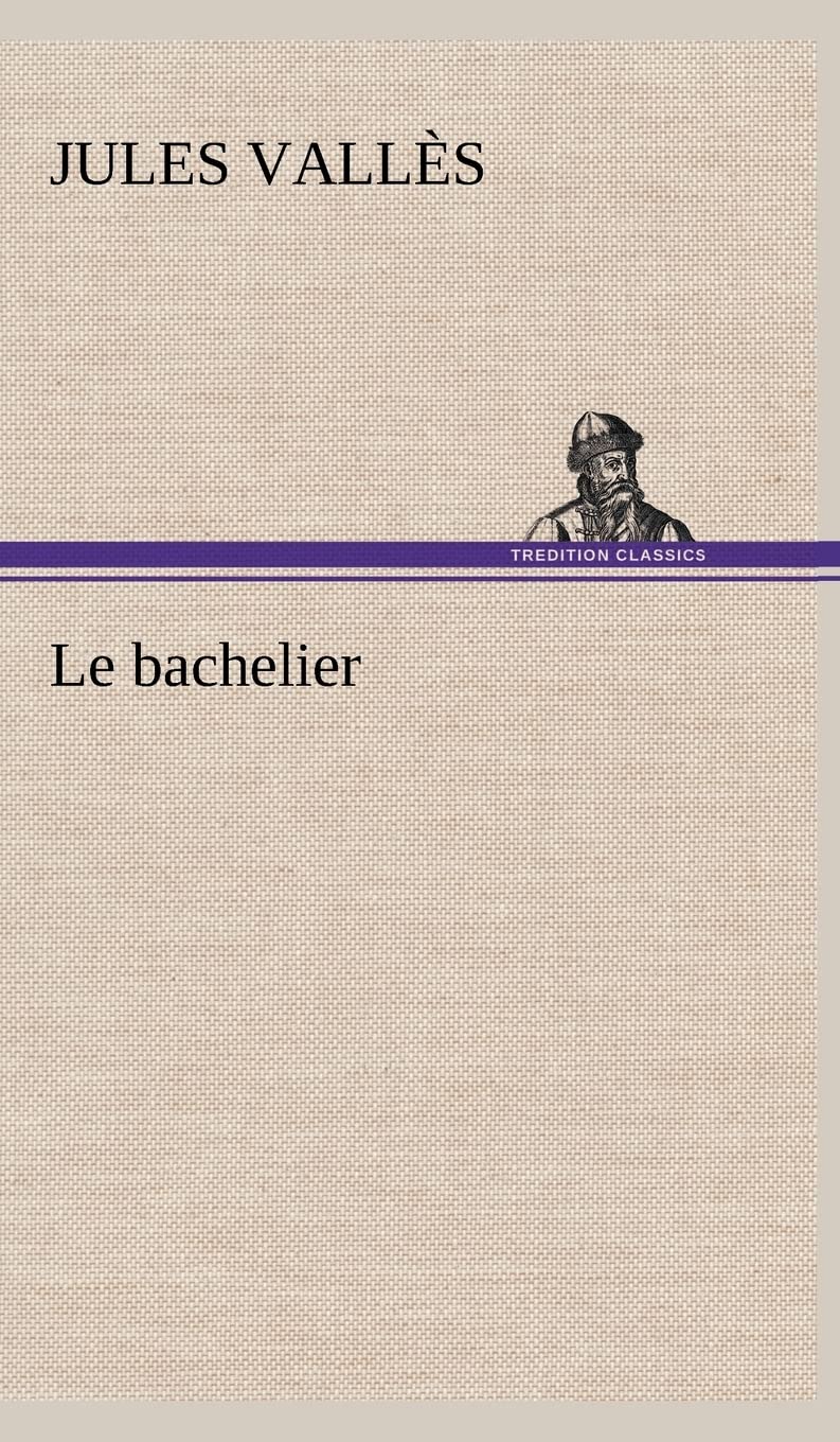 Le bachelier (French Edition),Used