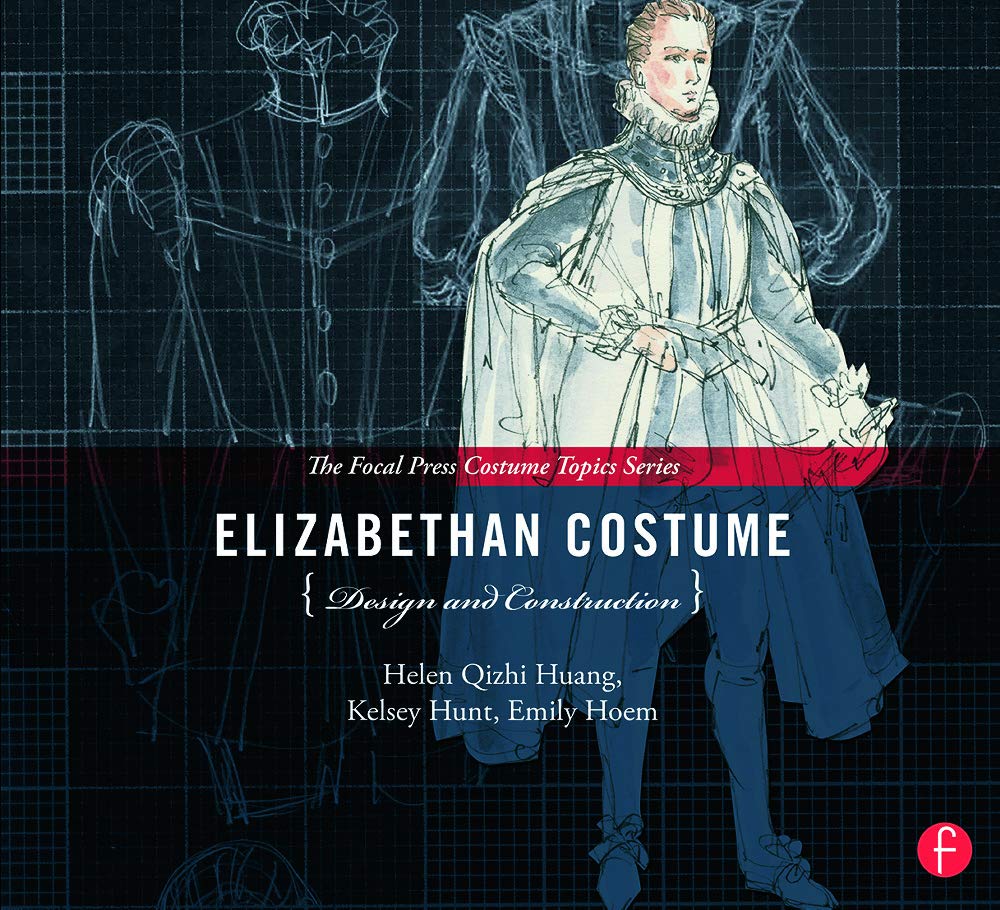 Elizabethan Costume Design and Construction: (The Focal Press Costume Topics Series),Used