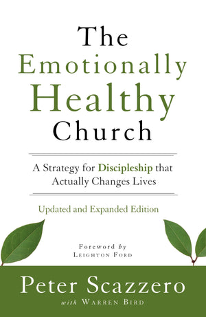 The Emotionally Healthy Church, Updated And Expanded Edition: A Strategy For Discipleship That Actually Changes Lives,New