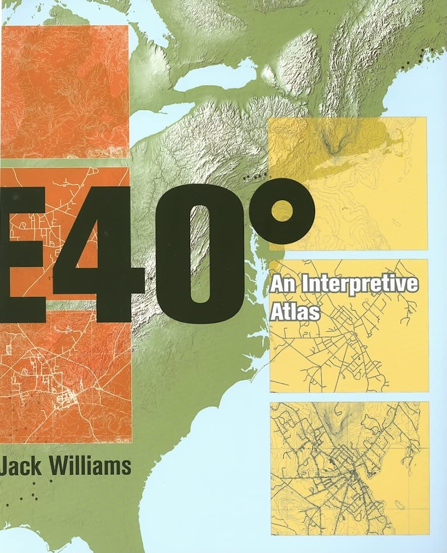 East 40 Degrees: An Interpretive Atlas,Used