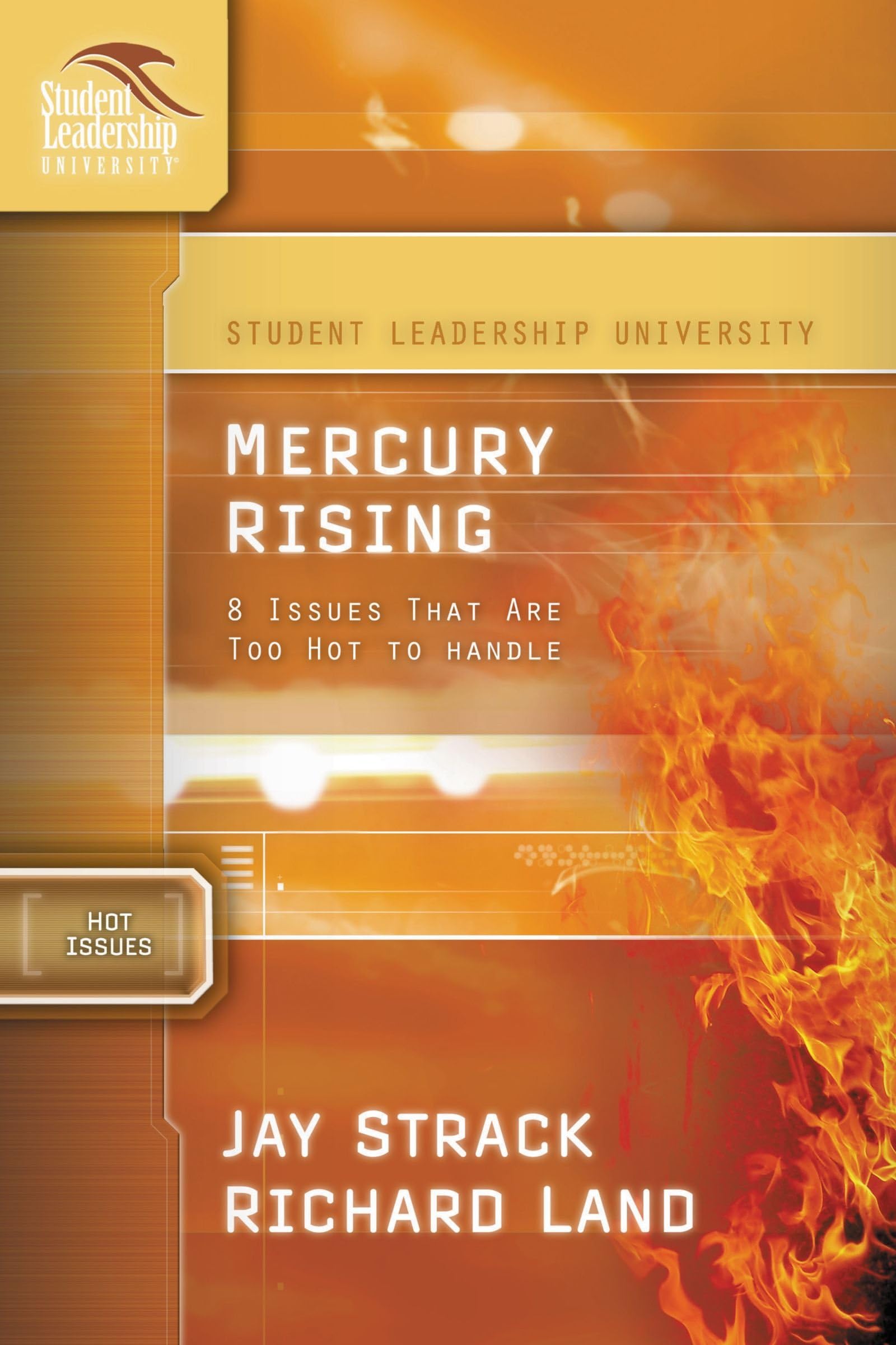 Mercury Rising: Critical Issues Too Hot to Handle (Student Leadership University Study Guide Series),Used