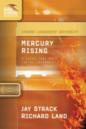 Mercury Rising: Critical Issues Too Hot to Handle (Student Leadership University Study Guide Series),Used