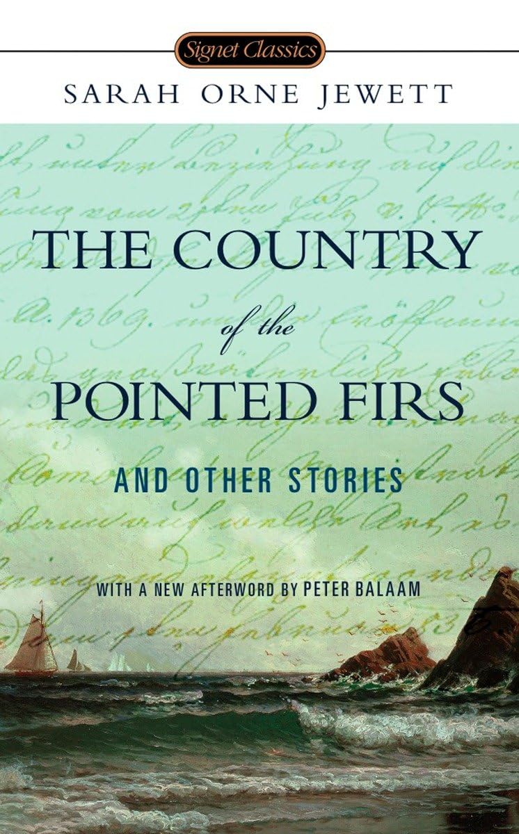 The Country of the Pointed Firs and Other Stories (Signet Classics),Used