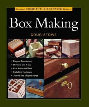 Tauntons Complete Illustrated Guide to Box Making,New