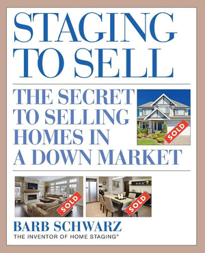 Staging to Sell: The Secret to Selling Homes in a Down Market,Used